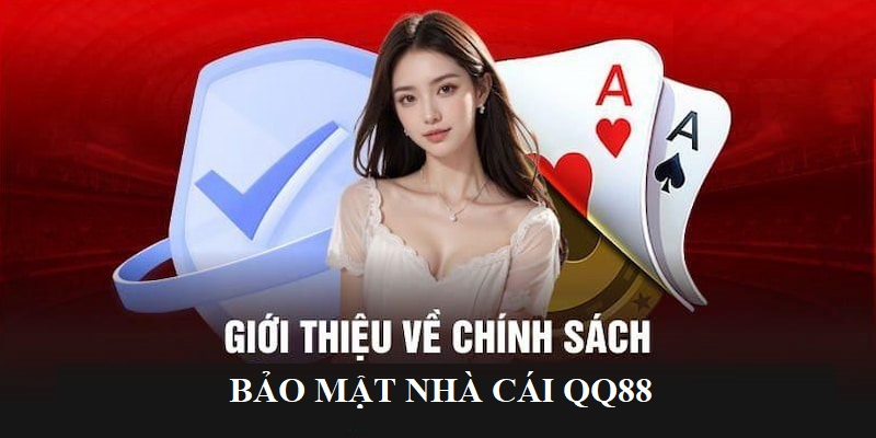 Chính sách nêu rõ quy định về bảo mật tài khoản của thành viên QQ88