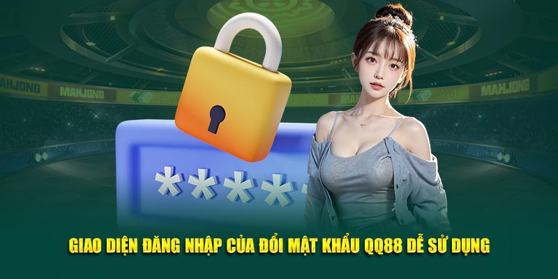 Giao diện mục đăng nhập đổi mật khẩu QQ88 dễ sử dụng